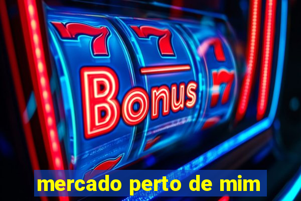 mercado perto de mim